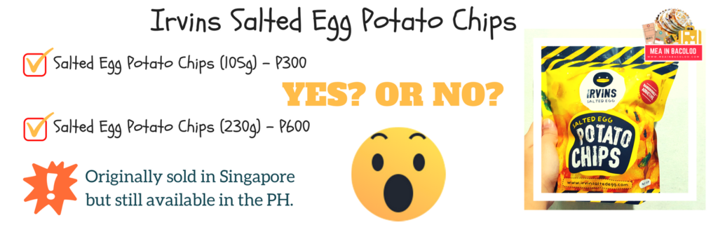 Irvins Salted Egg Potato Chips - Taste Review - Mea in Bacolod